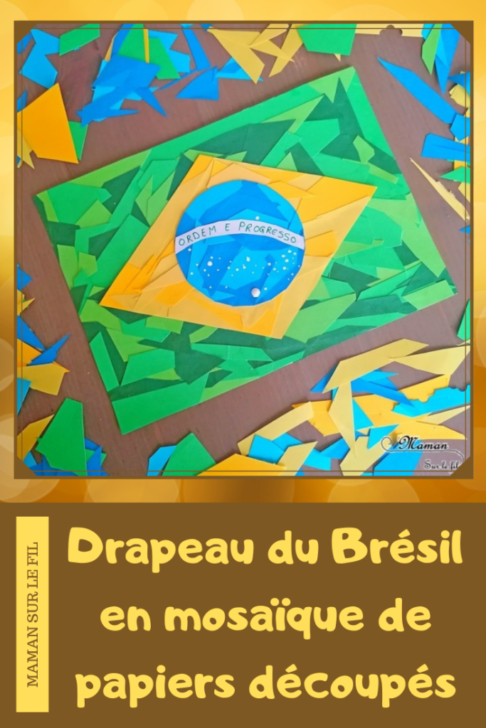 Activité créative et manuelle enfants - Drapeau du Brésil en mosaïque de papiers découpés et collés - Découpage et collage de récup' de chutes de papier - Graphisme Points et écriture - Créativité - Amérique du Sud - Découverte d'un pays - Espace et géographie - Tour du monde créatif - arts visuels et atelier maternelle , Cycle 1, 2 et 3 - mslf