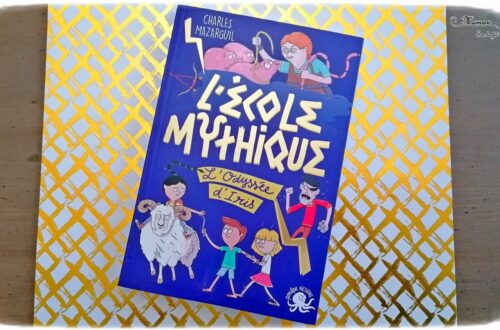 Livre enfants et Ados - Découvrir l'odyssée d'Ulysse avec Poulpe Fictions - L'école mythique - L'odyssée d'Iris pour découvrir en s'amusant la mythologie grecque - revisite moderne et expliquée pour les plus jeunes - Fiction + explication des parallèles et des personnages - test et avis - cycle 2 et 3 - Histoire mslf