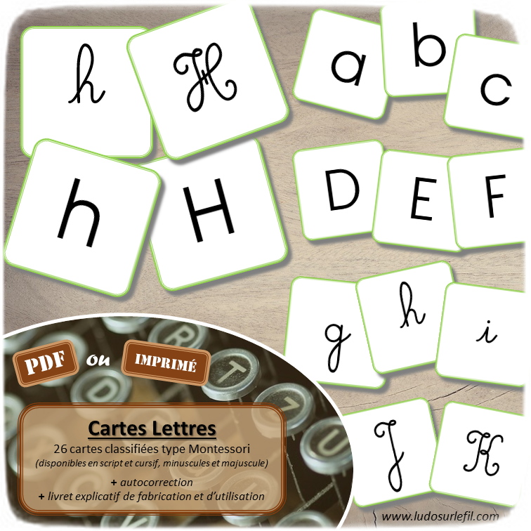 Cartes type Montessori Lettres - 26 cartes classifiées disponibles en 4 graphies : script, cursif en minuscules et majuscules - discrimination visuelle, connaissances lettres et alphabet, ordre alphabétique, association graphies, phonologie - Atelier maternelle ou élémentaire autocorrectif - Cycle 1 ou 2 - Jeu à télécharger et à imprimer ou jeu imprimé - Format PDF -  lslf