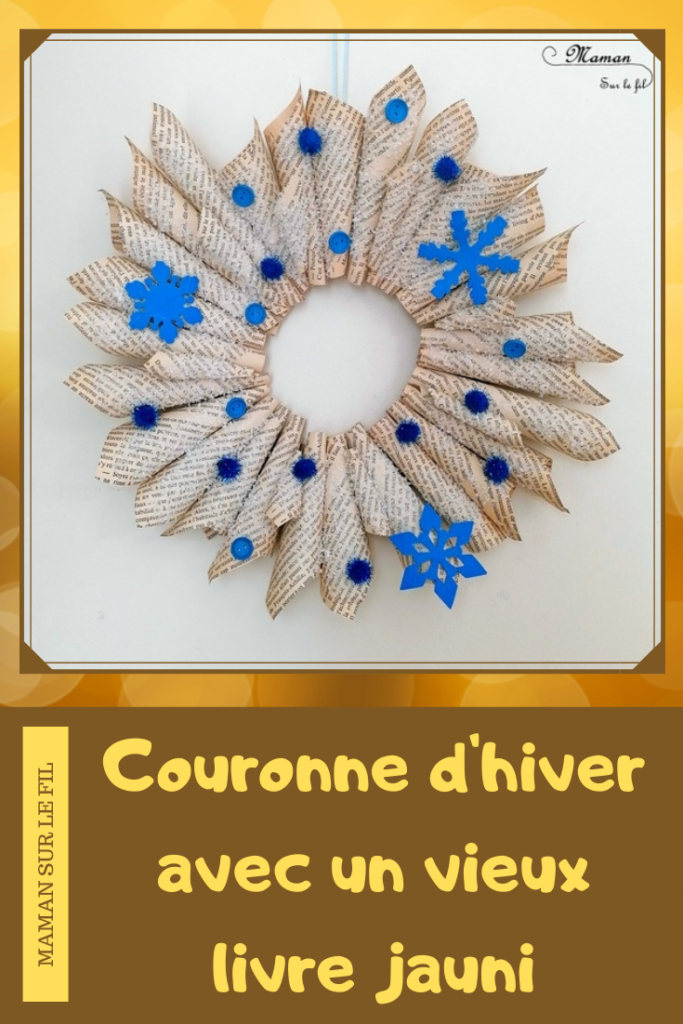 Activité manuelle et créative enfants - Fabriquer une couronne hiver avec un vieux livre jauni - Décoration de porte - Saisons - Pages découpées, roulées, collées - Motricité fine - blanc et bleu - Récup et surcyclage - recyclage de livres abimés - Bricolage et Créativité - arts visuels Elémentaire, maternelle, Cycle 1, 2 - mslf