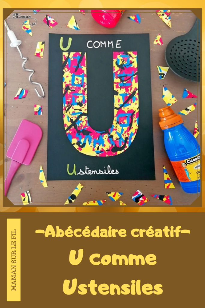 Abécédaire créatif - U comme Univers et Ustensiles - activité manuelle et créative enfants - Encre et gros sel - lignes horizontales - technique peinture avec ustensiles de cuisine - fouet, spatule... - apprentissage lettres alphabet - maternelle - Alphabets lettres creuses gratuit - créative - Projet Maternelle Cycle 1 - mslf