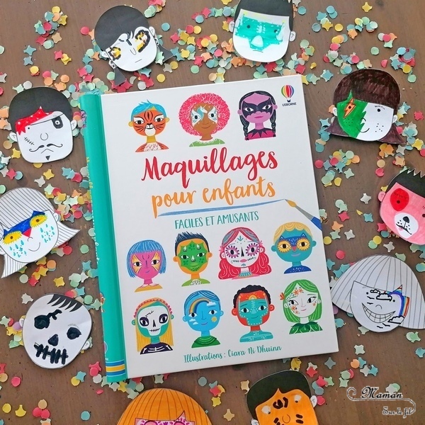 Activité manuelle et créative enfants - Maquiller ses parents ou ses enfants pour le carnaval ou mardi-gras - Dessiner pour maquiller des visages avec pour modèle livre de tutoriels maquillage - Maquillages pour enfants Faciles et Amusants des éditions Usborne - Brésil et Carnaval de Rio -Créativité - Idées maquillage pour anniversaire - Maternelle, Cycle 1 ou 2 - Découverte d'un pays, géographie - Amérique du Sud - mslf