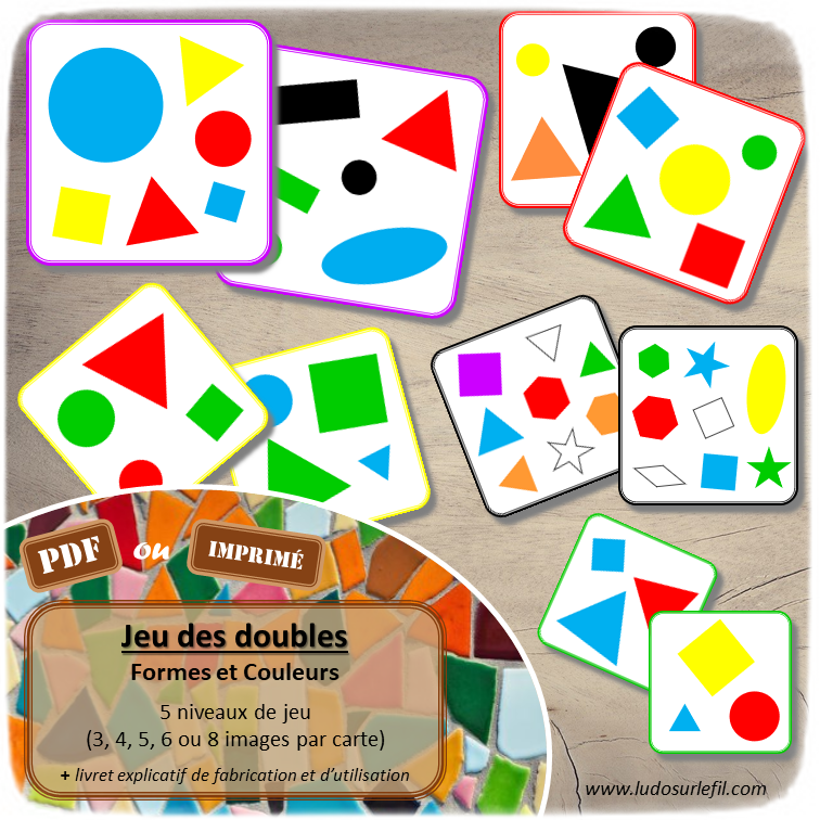 Jeu des doubles - formes et couleurs - jeu de société à télécharger et à imprimer ou jeu imprimé - 5 niveaux progressifs (3 4 5 6 ou 8 images) - Dobble - jeu pour travailler la discrimination visuelle, la rapidité, l'observation et le lexique / vocabulaire - atelier autonome maternelle - mslf