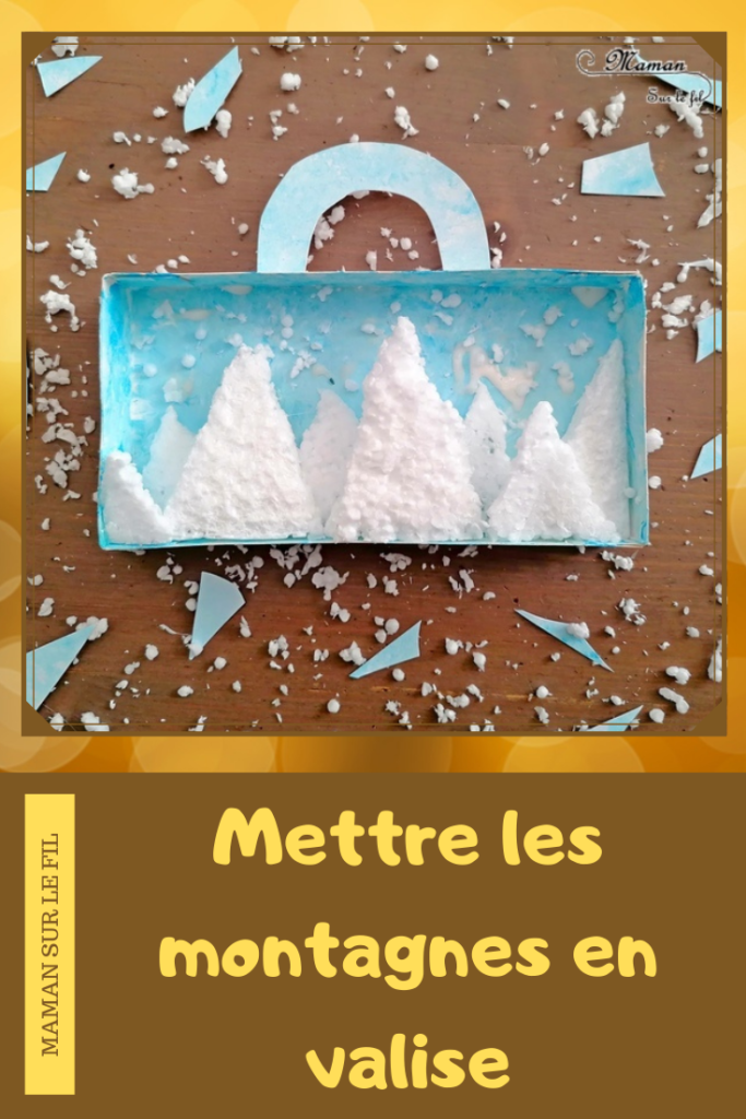 Activité enfants - Mettre les montagnes en valise - Mini tableau en récup' - Bricolage DIY facile - Invitation à jouer fait maison - Emballage, Polystyrène, peinture à l'éponge, découpage et collage - recyclage et surcyclage - Bricolage et Créativité Hiver - Neige, Paysage et Ski - arts visuels maternelle élémentaire- mslf