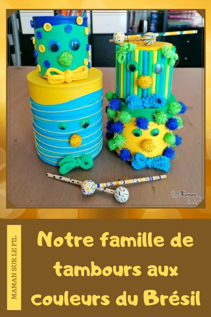 Activité manuelle et créative enfants - Fabriquer une famille de tambours aux couleurs du Brésil - Récup' et recyclage - Pour le carnaval ou mardi-gras - Jeu et bricolage DIY ou activité pour un anniversaire - Fait Maison - Utilisation de boîtes de conserve, de ballons, de pompons, de boutons, de pailles, d'élastiques - C'est la fête - Brésil et Carnaval de Rio - Bricolage DIY et Créativité - arts visuels Elémentaire ou Maternelle, Cycle 1 ou 2 - Découverte d'un pays, géographie - Amérique du Sud - mslf