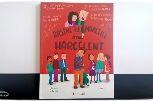 Livre enfants et adultes - Arsène et Marcelle me harcèlent chez Gründ - Texte en slam et en musique par Diariata N'Diaye, artiste engagnée - Album jeunesse - rime - harcèlement scolaire - conseils pour enfants, victimes, harceleurs, parents, enseignants - Fiction + Méthodes pour désamorcer certaines situations - Explications, émotions - test et avis - mslf