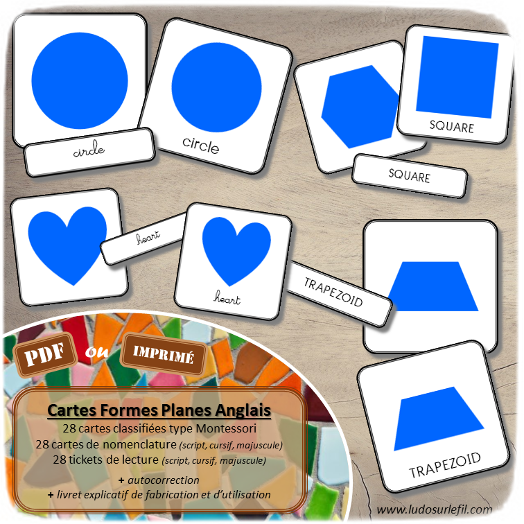 Jeu de cartes type Montessori (classifiées et de nomenclature) - Formes planes en anglais - Simples et complexes - Polygones et autres - Différents types de triangles - Formes à dessin Montessori - Autocorrection au dos (noms pour lecteurs, symboles pour non lecteurs) - Tickets ou billets de lecture - 3 graphies - Majuscule, cursif et script - Document PDF à imprimer ou jeu imprimé possible - Préscolaire, maternelle, élémentaire - 28 cartes pour apprentissage et tri des formes planes - Etiquettes Mots - atelier autocorrectif - Cycle 1, 2 ou 3 - discrimination visuelle, observation, lecture de mots - à télécharger et à imprimer - lslf