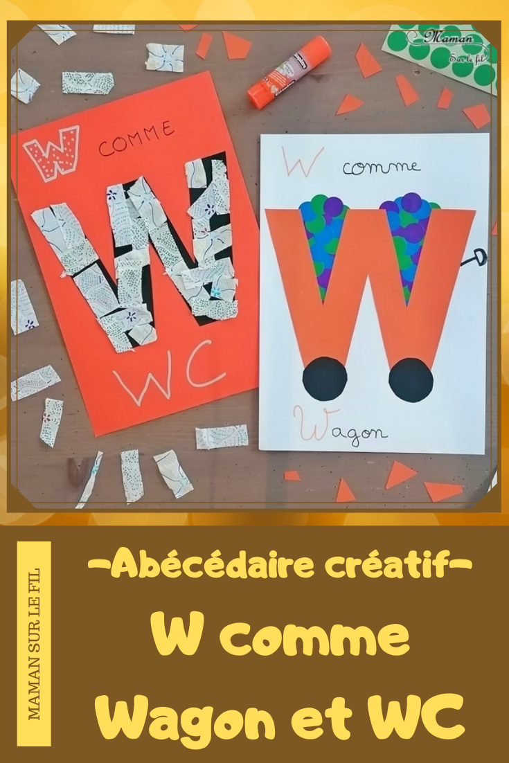 Abécédaire créatif - W comme Wagon et WC - activité manuelle et créative enfants - Découpage et collage de papier et de gommettes pour le wagon de marchandises - Train - Dessin sur du papier toilettes pour WC - apprentissage lettres alphabet - maternelle - Alphabets lettres creuses gratuit - créative - Projet Maternelle Cycle 1 - mslf