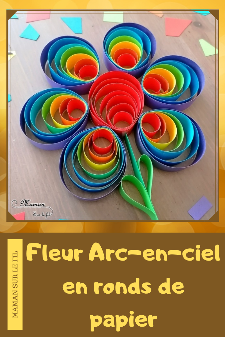 Fleur Arc-en-ciel avec des ronds de papier {Activité} - Maman Sur