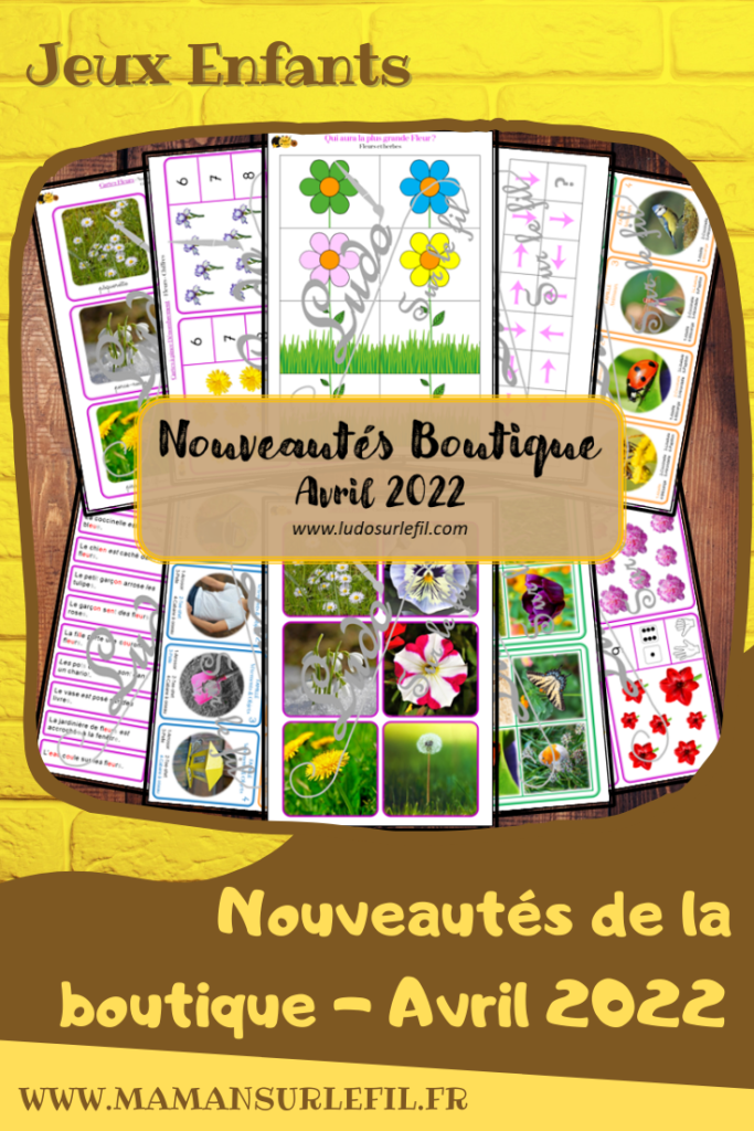 Nouveautés avril 2022 - Boutique en ligne Ludo sur le fil - fichiers jeux pdf à télécharger et imprimer ou jeux imprimés envoyés à domicile - Fleurs, Plantes et Printemps - Loto, jeu des familles, parcours codés, cartes de nomenclature et classifiées type Montessori, lecture, cartes à pince dénombrement, mathématiques, qui a la plus grande fleur, dés - atelier autocorrectif multi niveaux donc progressif - Vocabulaire, lexique - Maternelle Cycle 2 - Autonomie - mslf