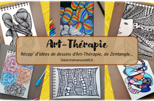 Récapitulatif Idées de dessins de Art-Thérapie - Zen Art ou encore Zentangle - Inspiration - Noir et blanc et couleurs - idées activités enfants et adultes - Dessin, graphisme, coloriage - Relaxation, émotions, gestion du stress et des angoisses - récap sur le fil - mslf