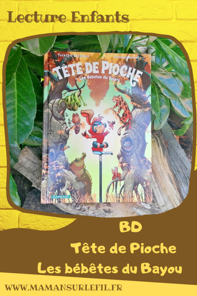 Test et avis livre enfants - Nouveauté BD de chez Dargaud - Tête de Pioche - Tome 1 Les bébêtes du Bayou - de Frédéric Brémaud et Giovanni Rigano - BD Aventures et Humour sur une petite fille têtue habitant dans les montagnes avec sa grand-mère - parle aux animaux - Etats-Unis et Bayou - BD Cycle 2 - Enfants - coup de coeur - fille et garçon 7 8 9 10 11 ans - Bande dessinée - littérature enfant jeunesse - mslf