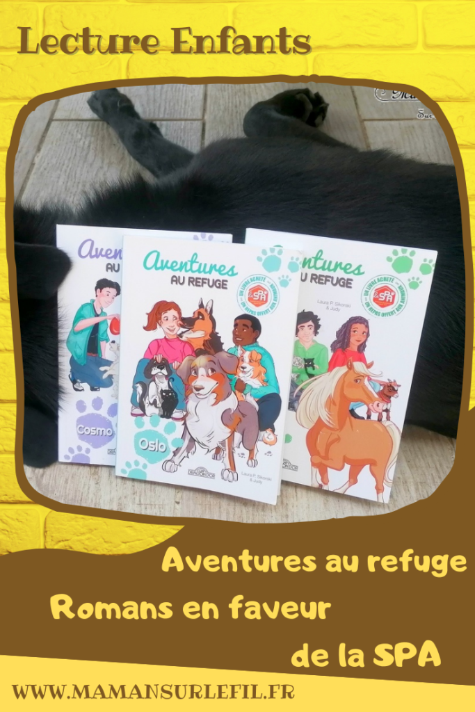 Livre enfants - Aventures au refuge, petits romans en faveur de la SPA chez Les livres du dragon d'or - Découvrir la société protectrice des animaux, le fonctionnement des refuges et la nécessité de les aider - un livre acheté, un repas aux animaux offert - don - chats, chiens, chevaux - Premiers romans - test et avis - cycle 2 et 3 - mslf