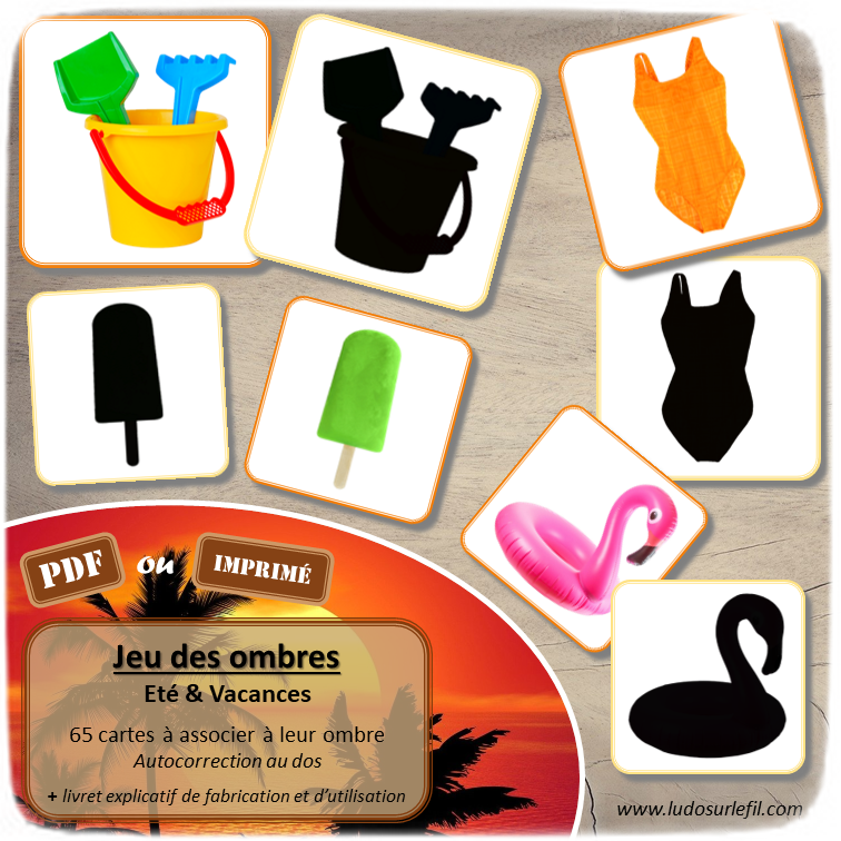 Jeu des ombres - été, plage et vacances - Objets, vêtements, sports nautiques, animaux marins, jouets de sable, piscine, glaces, aliments... - Vocabulaire, lexique - cartes à associer aux ombres - document PDF à télécharger et à imprimer ou jeu imprimé - atelier autocorrectif et autonome maternelle - lslf