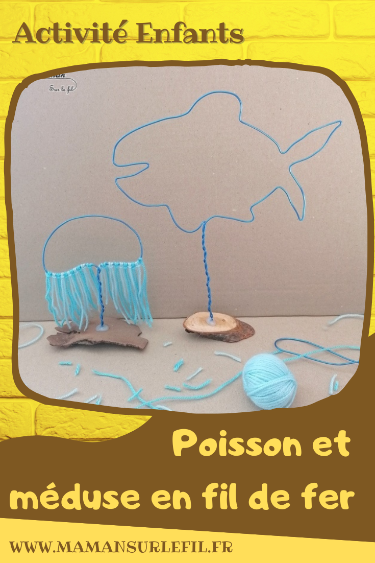 Activité créative et manuelle enfants - Poisson et méduse en fil de fer et laine - Animaux marins, océans, mer et été - Motricité fine et dessin - Bricolage rapide et facile - Créativité - arts visuels et atelier maternelle et Cycle 1 et 2 - mslf