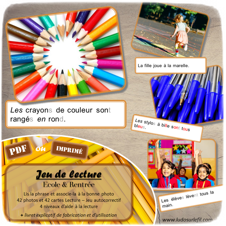 Jeu de lecture - Ecole et Rentrée - Lieux scolaires, fournitures, matériel - Lis les phrases sur les cartes et associe-les à la bonne photo - Lecture de phrases, fluence et compréhension de l'écrit - 4 niveaux d'aide à la lecture - Eté - Lexique et Vocabulaire - Atelier autocorrectif apprentissage lecture - Cycle 2 - 42 photos - PDF à télécharger et à imprimer ou jeu imprimé - Atelier autonome - lslf