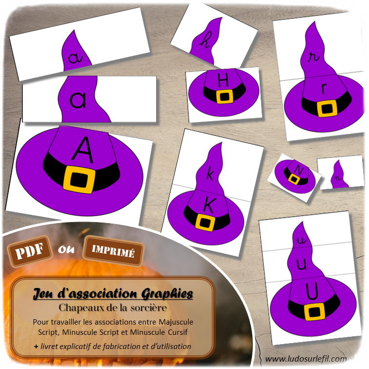 Jeu d'association différentes graphies des lettres - Les lettres de la sorcière - Chapeaux pour thème sur Halloween - Ecritures majuscule et minuscule script et minuscule cursif - Ordre alphabétique - Alphabet - Atelier autonome maternelle - IEF - PDF à télécharger et imprimer ou jeu imprimé - version cartes facile à découper - Puzzles Haut, milieu et bas - Français - lslf