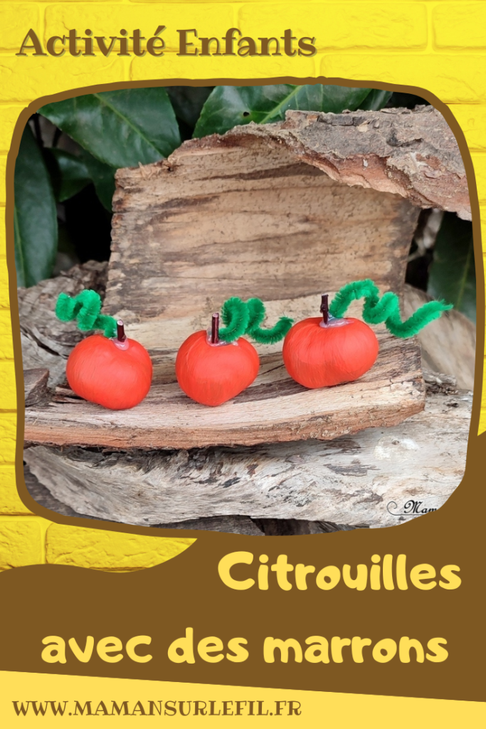 Activité créative et manuelle enfants - Fabriquer des citrouilles avec des marrons - Nature et Land Art - Bricolage facile pour l'automne - Décoration - Récup' et recyclage - Alimentation, Fruits et légumes - Créativité - arts visuels et atelier maternelle et élémentaire - Cycle 1 ou 2 - mslf