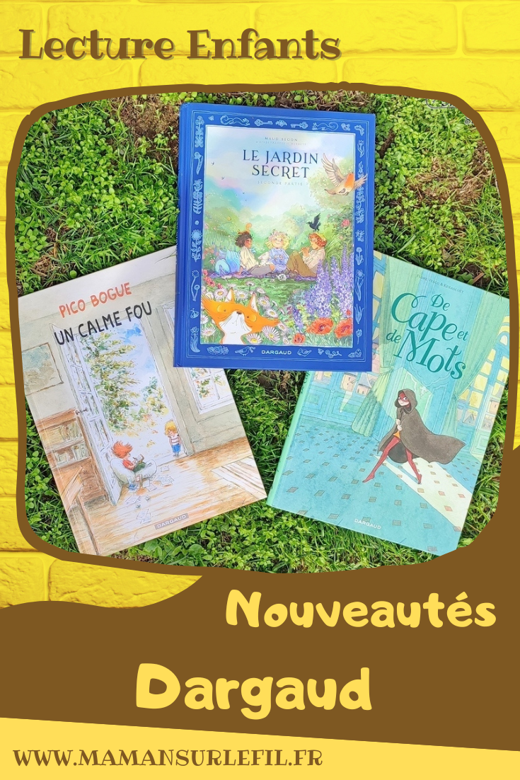 Test et avis livre enfants - Nouveautés fin 2022 BD de chez Dargaud - Pico Bogue Tome 14 : Un calme fou - Le jardin secret Tome 2 : Maladie, printemps, Nature, renaissance - De cape et de mots : Royauté, reine, roi, bouffon - Philosophie, jeunesse - orpheline, jardin, manoir, mystère, printemps, renaissance - coup de coeur - fille et garçon 9 10 11 12 13 ans - Bande dessinée Cycle 2 3 et adolescents - littérature enfant jeunesse - mslf