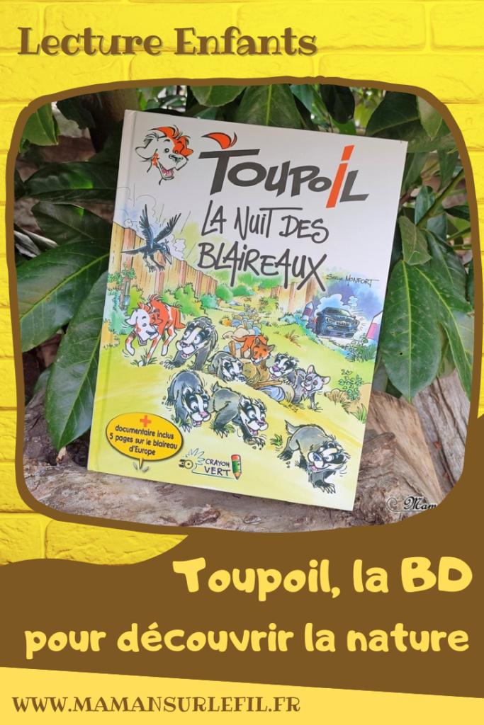 Test et avis livre enfants - Nouveauté BD de chez Crayon Vert - Série Toupoil, la BD pour découvrir la nature et les animaux d'Europe - La nuit des blaireaux pour découvrir les conséquences des constructions humaines sur la faune et la flore - existe aussi sur la loutre, le loup, le lynx, l'ours - Bande dessinée de fiction + quelques pages de documentaires pour compléter - Pour sensibiliser à la protection de la nature - BD Cycle 2 et 3 - Enfants - coup de coeur - fille et garçon 7 8 9 10 11 12 ans - littérature enfant jeunesse - avis - mslf