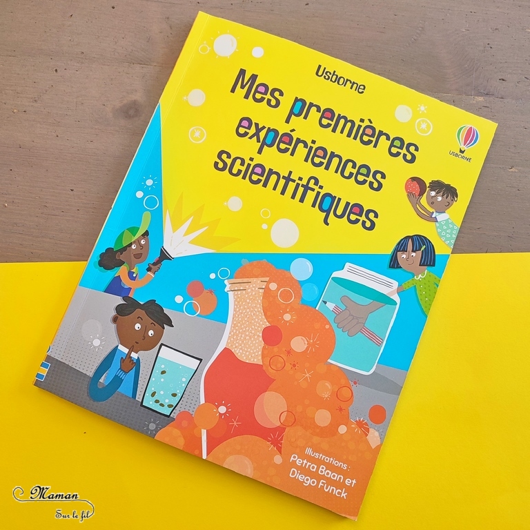 Activités scientifiques enfants - Plusieurs expériences tirées du livre Mes premières expériences scientifiques chez Usborne - Expériences rigolotes et faciles, magie - Peu de matériel, bien expliqué - apprendre à réfléchir comme un scientifique - démarche scientifique - Mouvements, sons, végétaux, sens, électricité statique, couleurs - sujets variés et intéressants - Explications et illustrations claires - Sciences maternelle et élémentaire - Cycle 1, 2 ou 3 - Livre enfants - Littérature jeunesse - avis - mslf