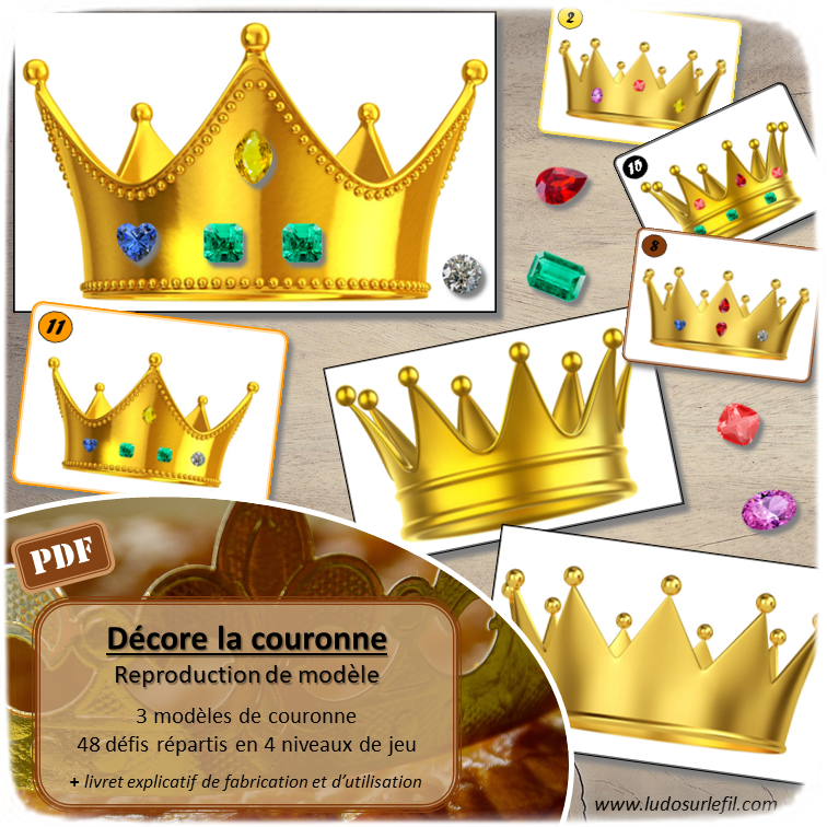 Décore la couronne -Jeu de placement et reproduction de modèles - Epiphanie, couronnes et pierres précieuses - Thème Galette, Rois et Reines - Histoire - Jeu à télécharger et à imprimer - Repérage dans l'espace et connaissances des formes et couleurs couleurs - 48 défis répartis en 4 niveaux progressifs - Observation, discrimination visuelle - Format PDF - atelier autonome Maternelle et préscolaire - lslf