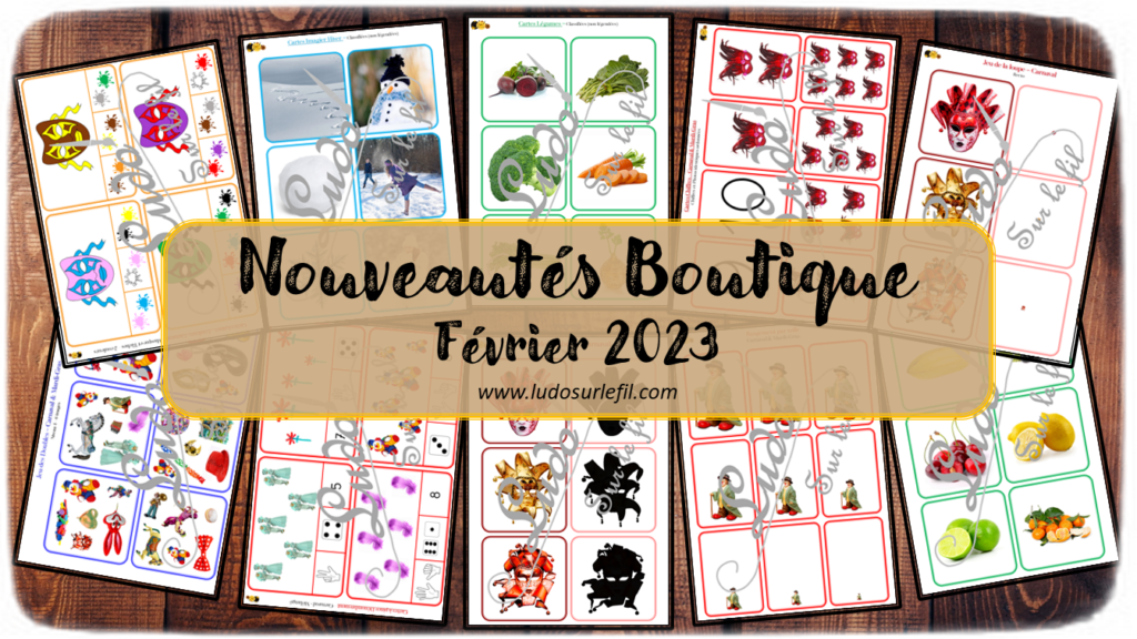 Nouveautés févriier 2023 - Boutique en ligne Ludo sur le fil - fichiers jeux pdf à télécharger et imprimer ou jeux imprimés envoyés à domicile - Hiver, carnaval, mardi-gras, fruits et légumes - mise en paire, cartes Montessori, nomenclature, classifiées, cartes à pince, ombres, loupe, miniatures, couleurs, mathématiques, dénombrement, jeux, activités - atelier autocorrectif multi niveaux donc progressif - Vocabulaire, lexique - Maternelle Cycle 2 - Autonomie - mslf