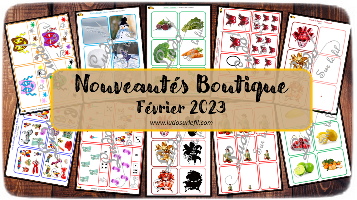 Nouveautés févriier 2023 - Boutique en ligne Ludo sur le fil - fichiers jeux pdf à télécharger et imprimer ou jeux imprimés envoyés à domicile - Hiver, carnaval, mardi-gras, fruits et légumes - mise en paire, cartes Montessori, nomenclature, classifiées, cartes à pince, ombres, loupe, miniatures, couleurs, mathématiques, dénombrement, jeux, activités - atelier autocorrectif multi niveaux donc progressif - Vocabulaire, lexique - Maternelle Cycle 2 - Autonomie - mslf