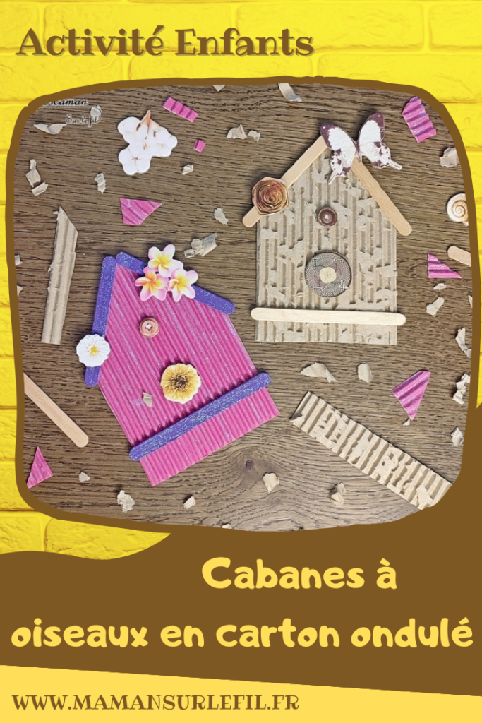 Activité créative et manuelle enfants - Cabanes à oiseaux en carton ondulé et récup' - Carton déchiré, Bâtonnets de glace en bois, peinture, paillettes - Version Kraft et nature et version Girly - Scrap en carton - Bricolage et collage pour le printemps - Suspension décoration pour le jardin - Bricolage facile et rigolo - Recyclage et surcyclage - Arts visuels Maternelle et élémentaire - Créativité - Cycle 1 ou 2 - mslf