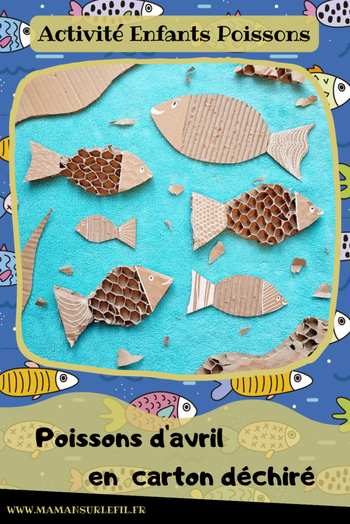 Activité créative et manuelle enfants - Fabriquer des poissons d'avril en carton déchiré - Récup, recyclage, surcyclage - Découpage, déchirage, dessin - A accrocher dans le dos ou en décoration - Bricolage facile et rapide pour le 1er avril; l'été ou un thème sur les animaux marins - Arts visuels Maternelle et élémentaire - Créativité - Cycle 1 ou 2 - tutoriel photos - mslf