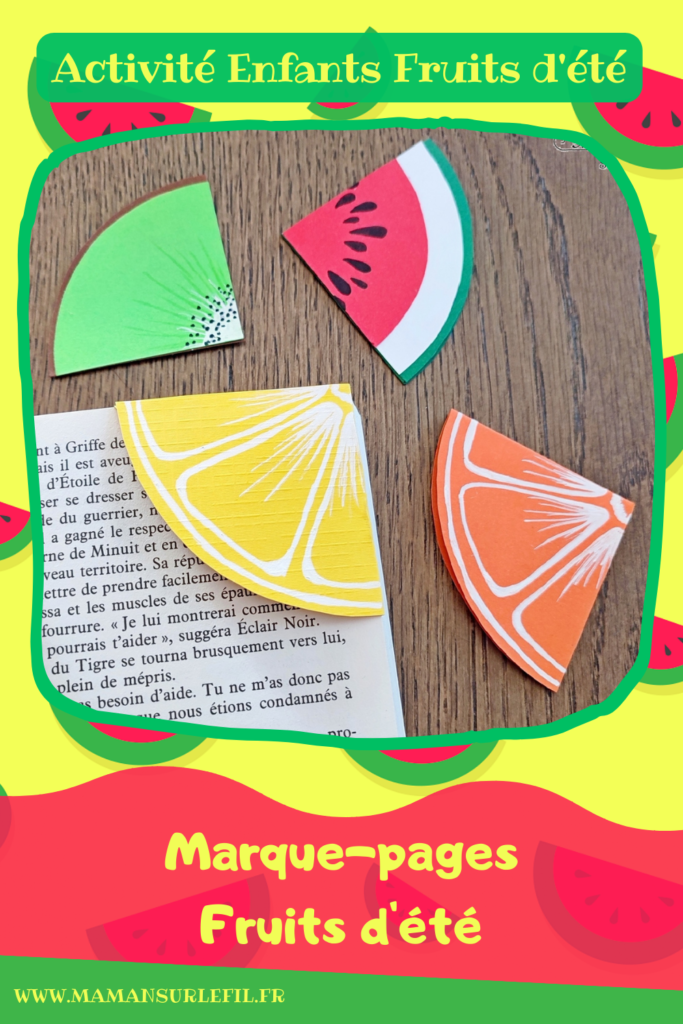 Activité créative et manuelle enfants - Fabriquer des marque-pages Fruits d'été - Pastèque, citron, orange et kiwi - Bricolage, cadeau parfait à offrir pour les lectures d'été et de vacances - Utilisation de chutes de papier, géométrie, découpage, collage - Dessins et graphismes - Bricolage facile et rapide pour un thème sur les aliments, les fruits ou l'été - Arts visuels et atelier Maternelle et élémentaire - Créativité - Cycle 1 ou 2 - tutoriel photos - mslf