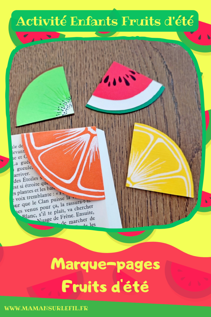 Activité créative et manuelle enfants - Fabriquer des marque-pages Fruits d'été - Pastèque, citron, orange et kiwi - Bricolage, cadeau parfait à offrir pour les lectures d'été et de vacances - Utilisation de chutes de papier, géométrie, découpage, collage - Dessins et graphismes - Bricolage facile et rapide pour un thème sur les aliments, les fruits ou l'été - Arts visuels et atelier Maternelle et élémentaire - Créativité - Cycle 1 ou 2 - tutoriel photos - mslf