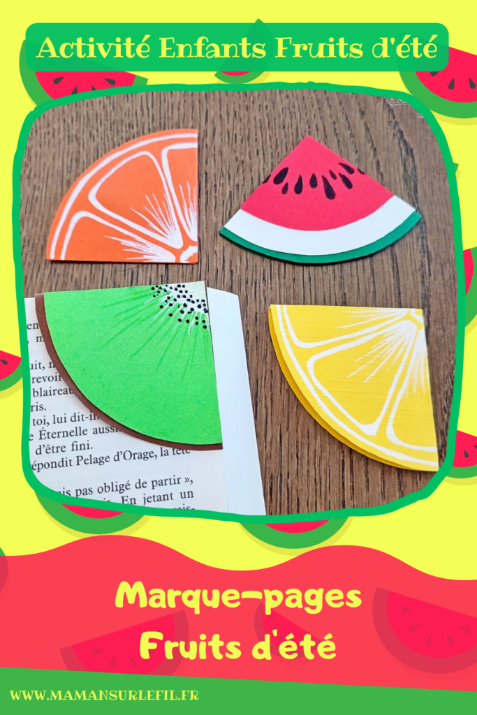 Activité créative et manuelle enfants - Fabriquer des marque-pages Fruits d'été - Pastèque, citron, orange et kiwi - Bricolage, cadeau parfait à offrir pour les lectures d'été et de vacances - Utilisation de chutes de papier, géométrie, découpage, collage - Dessins et graphismes - Bricolage facile et rapide pour un thème sur les aliments, les fruits ou l'été - Arts visuels et atelier Maternelle et élémentaire - Créativité - Cycle 1 ou 2 - tutoriel photos - mslf