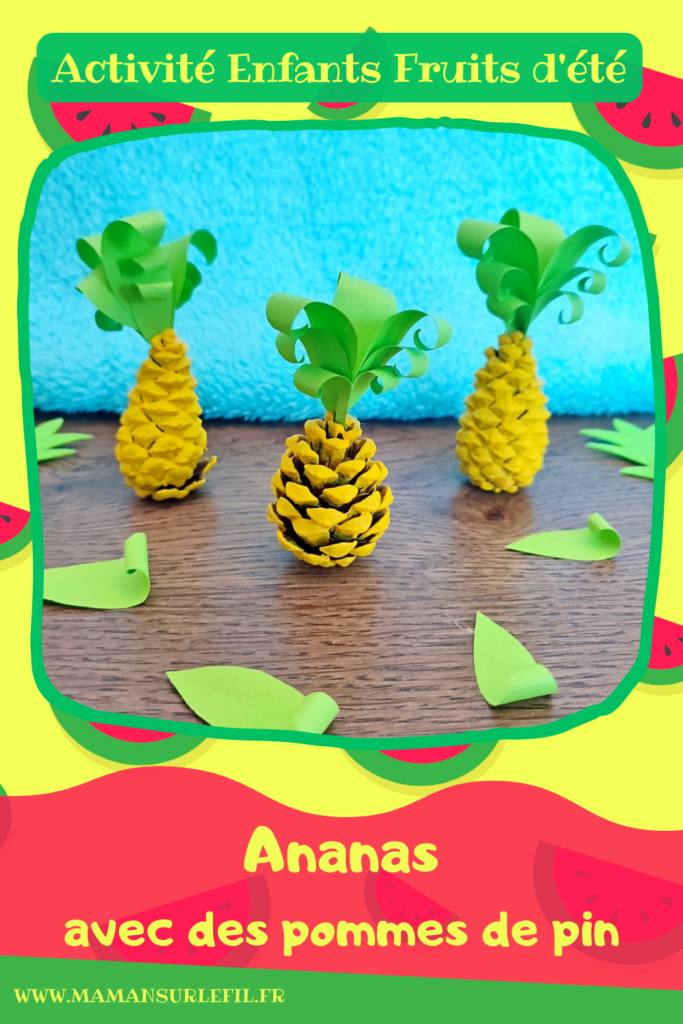 Activité créative, manuelle et récup' enfants - Fabriquer des ananas avec des pommes de pin - Recyclage et surcyclage de pommes de pin - Peinture, découpage, collage papier - Décoration tropicale - Nature - Fruits d'été et exotiques - Tropiques - Bricolage facile et rapide pour un thème sur les aliments, les fruits ou l'été - Arts visuels et atelier Maternelle et élémentaire - Créativité - Cycle 1 ou 2 - tutoriel photos - mslf