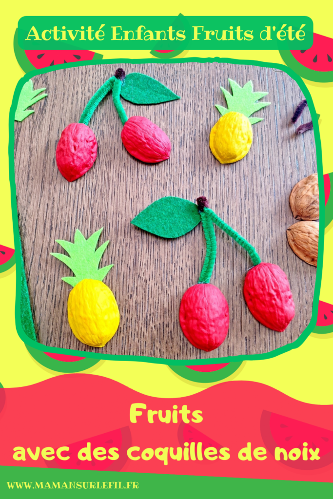 Activité créative, manuelle et récup' enfants - Fabriquer des ananas et des cerises avec des coquilles de noix - Recyclage et surcyclage - Peinture, découpage, collage feutrine et fils chenille - Décoration tropicale - Nature - Fruits d'été et exotiques - Tropiques - Bricolage facile et rapide pour un thème sur les aliments, les fruits ou l'été - Arts visuels et atelier Maternelle et élémentaire - Créativité - Cycle 1 ou 2 - tutoriel photos - mslf