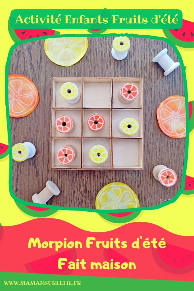 Activité créative et manuelle enfants - Fabriquer un jeu de morpion fruits d'été fait maison - Bricolage facile DIY et récup' - Recyclage de boîte et bobines de fils en bois - Dessin de fruits estivaux et agrumes : citrons et oranges - Tic Tac Toe et Oxo : jeu de logique - Bricolage facile et rigolo - Recyclage et surcyclage - Aliments, fruits, été - Arts visuels Maternelle et élémentaire - Créativité - Cycle 1 ou 2 - mslf