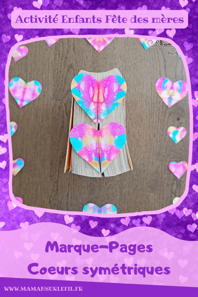 Fabriquer des marque-pages Coeurs pour la fête des mères : activité créative, peinture et manuelle enfants - Peinture par symétrie - Découpage, collage, bricolage - Cadeau DIY, fait maison à offrir pour la fête des mères, pères, grands-mères, grands-pères, parents - Amour, amitié, Saint Valentin - Technique de peinture ludique - Bricolage et décoration sympa et facile - Arts visuels maternelle et élémentaire - Cycles 1 et 2 - Créativité - tutoriel photos et vidéo - mslf