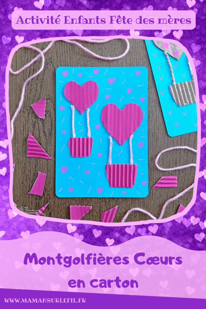 Créer des montgolfières Coeurs en carton pour la fête des mères : activité créative, recyclage et manuelle enfants - Récup', recyclage, surcyclage de carton épais, déchiré et ondulé - Découpage, collage - Petite corde et laine - Dessin et graphismes - Carte, cadeau DIY, fait maison à offrir pour la fête des mères, pères, grands-mères, grands-pères, parents - Amour, amitié, Saint Valentin - Véhicules - Bricolage et décoration sympa et facile - Arts visuels maternelle et élémentaire - Cycles 1 et 2 - Créativité - tutoriel photos - mslf