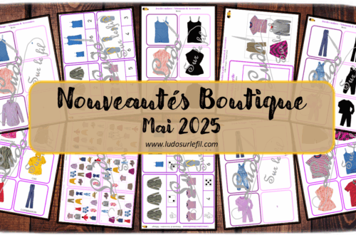 Nouveautés mai 2025 - Boutique en ligne Ludo sur le fil - fichiers jeux pdf à télécharger et imprimer ou jeux imprimés envoyés à domicile - Thèmes Vêtements et accessoires - Cartes à pince, dénombrement, mathématiques, ombres, loupe, reproduis la grille, mémoire, langage oral, vocabulaire cartes Montessori, - Photos - Association, mise en paire, mathématiques - jeux, activités - atelier autocorrectif multi niveaux donc progressif - Vocabulaire, lexique - Maternelle Cycle 2 - Autonomie - 4 saisons - mslf