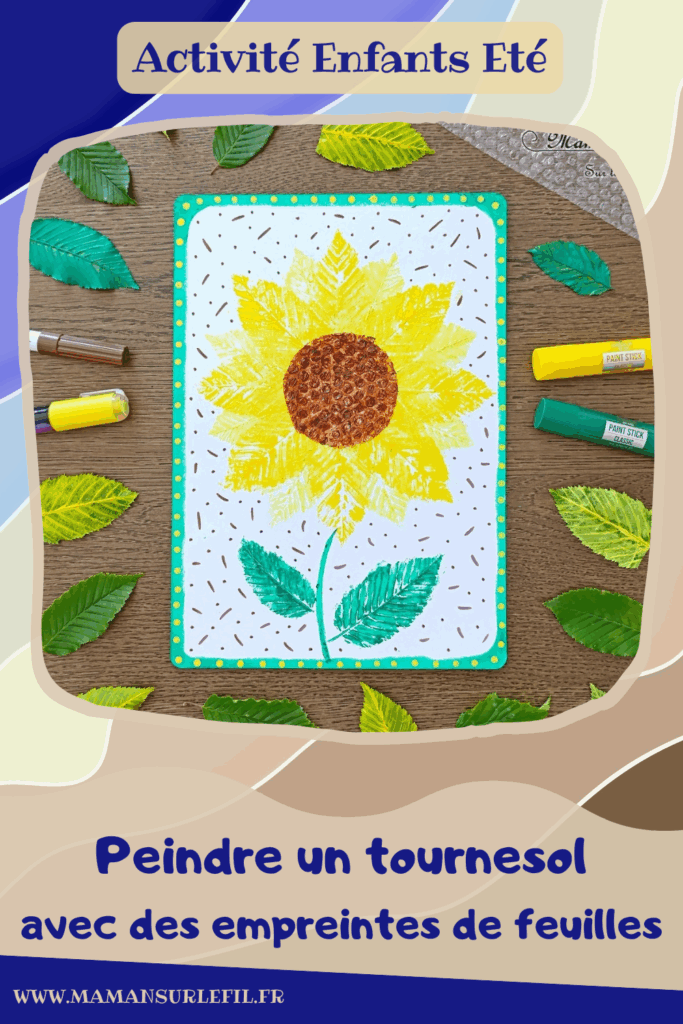 Peindre un tournesol avec des empreintes de feuilles : activité créative, peinture et manuelle enfants - Peinture avec des éléments de la nature - Empreintes de feuilles faites avec de la gouache en stick - Papier à bulles pour le coeur du tournesol - Dessin et graphismes - Land Art et Nature - Thème Fleurs, printemps, été, soleil - Bricolage et décoration sympa et facile - Arts visuels maternelle et élémentaire - Cycles 1 et 2 - Créativité - tutoriel photos et vidéo - mslf