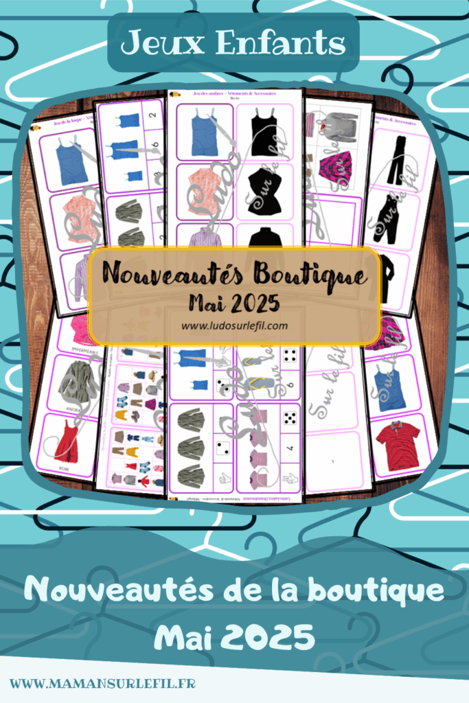 Nouveautés mai 2025 - Boutique en ligne Ludo sur le fil - fichiers jeux pdf à télécharger et imprimer ou jeux imprimés envoyés à domicile - Thèmes Vêtements et accessoires - Cartes à pince, dénombrement, mathématiques, ombres, loupe, reproduis la grille, mémoire, langage oral, vocabulaire cartes Montessori, - Photos - Association, mise en paire, mathématiques - jeux, activités - atelier autocorrectif multi niveaux donc progressif - Vocabulaire, lexique - Maternelle Cycle 2 - Autonomie - 4 saisons - mslf