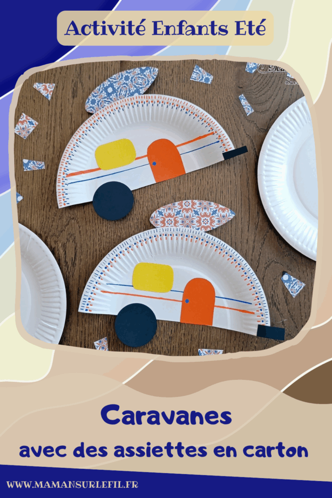 Fabriquer des caravanes avec des assiettes en carton : activité créative, récup' et manuelle enfants - Recyclage, surcyclage d'assiettes en carton - Découpage, collage de papiers - Surf sur le toit, prêt à partir en vacances - Décoration colorée avec dessins et graphismes - Bricolage facile pour jeu DIY - Thème camping, vacances, été - Bricolage et décoration sympa et facile - Arts visuels maternelle et élémentaire - Cycles 1 et 2 - Créativité - tutoriel photos - mslf