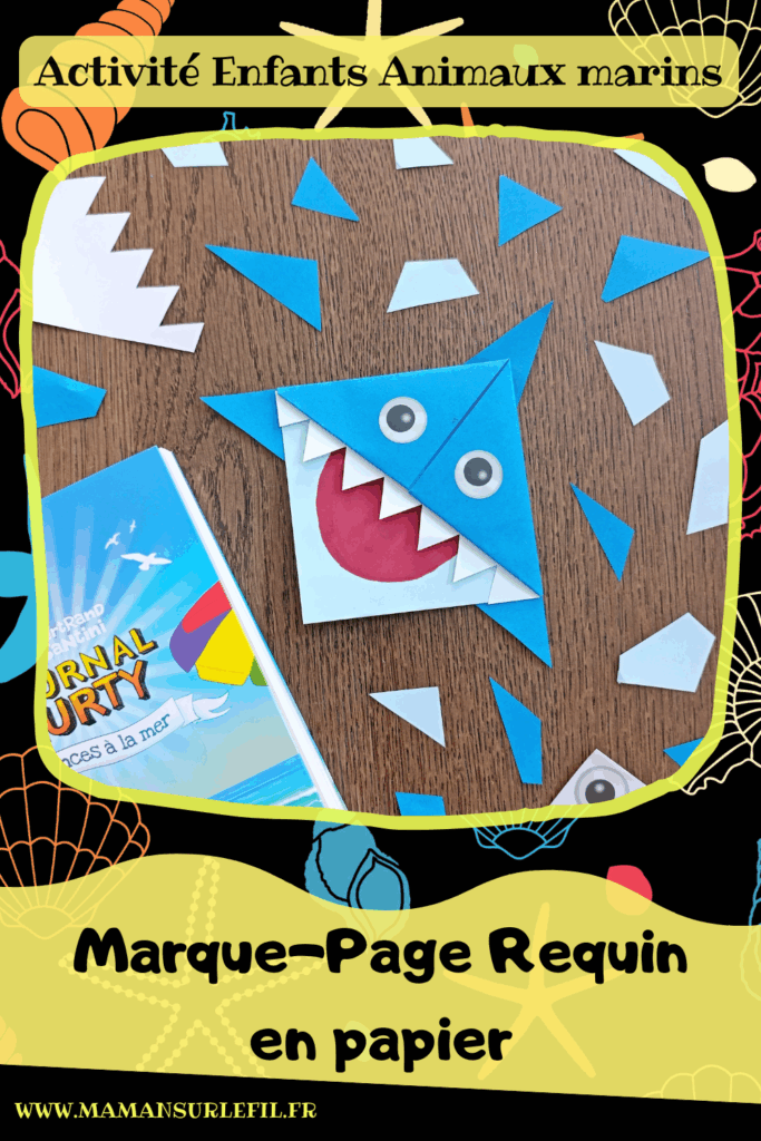 Fabriquer un marque-page Requin DIY en papier : activité créative et manuelle enfants - Pliage de papier et origami - Customisation en requin - Découpage, collage, coloriage et dessin - Cadeau à offrir Fait maison- Bricolage facile et rigolo - Thème animaux marins, océans, mer, été - Bricolage et décoration sympa et facile - Arts visuels maternelle et élémentaire - Cycles 1 et 2 - Créativité - tutoriel photos - mslf