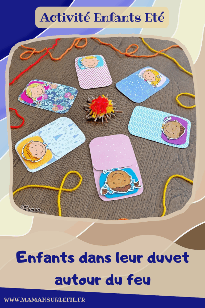 Fabriquer des enfants dans leur duvet, allongés autour d'un min feu de camp : activité créative, coloriage et manuelle enfants - Bricolage facile pour jeu d'imagination et d'imitation DIY - Coloriage aux feutres, découpage, collage - Récup' de carton - Papiers à motifs type scrapbooking, feutrine - Mini feu de camp avec petites branches et laine - Campement avec avec feu de camp - Nuit à la belle étoile en colonie - Thème camping, vacances, été, colonies, camp d'été - Bricolage et décoration sympa et facile - Arts visuels maternelle et élémentaire - Cycles 1 et 2 - Créativité - tutoriel photos - mslf