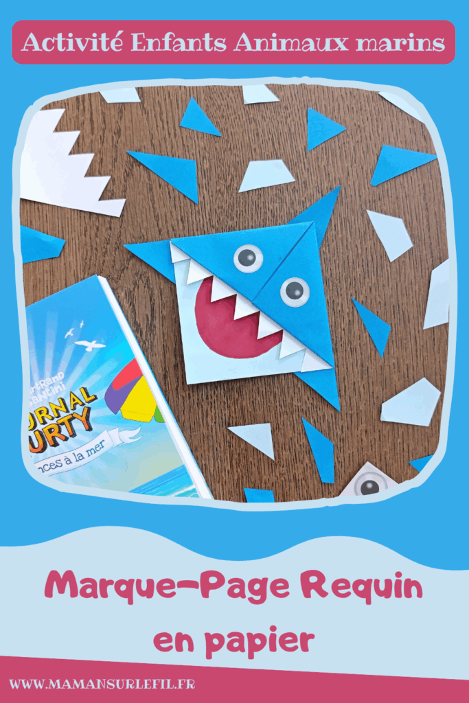 Fabriquer un marque-page Requin DIY en papier : activité créative et manuelle enfants - Pliage de papier et origami - Customisation en requin - Découpage, collage, coloriage et dessin - Cadeau à offrir Fait maison- Bricolage facile et rigolo - Thème animaux marins, océans, mer, été - Bricolage et décoration sympa et facile - Arts visuels maternelle et élémentaire - Cycles 1 et 2 - Créativité - tutoriel photos - mslf