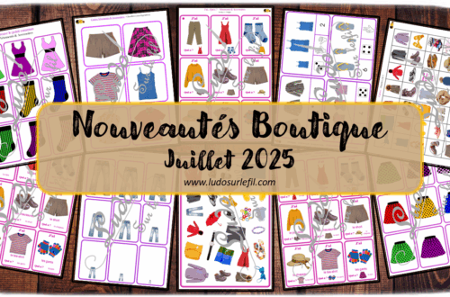 Nouveautés juillet 2025 - Boutique en ligne Ludo sur le fil - fichiers jeux pdf à télécharger et imprimer ou jeux imprimés envoyés à domicile - Thèmes Vêtements et accessoires - cherche et trouve, j'ai... qui a ?, trouve le point commun, kit thématique, motifs, couleurs, observation, langage oral, vocabulaire - Photos - Association, mise en paire, mathématiques - jeux, activités - prix réduit - atelier autocorrectif multi niveaux donc progressif - Vocabulaire, lexique - Maternelle Cycle 2 - Autonomie - 4 saisons - mslf