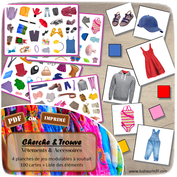 Cherche et Trouve - Vêtements et Accessoires - Photos - Lynx - Hauts, bas, ensembles, chaussures, accessoires - Photos sur fond blanc - 4 planches pour un plateau modulable à souhait et différents niveaux de jeu - jusqu'à 100 cartes à trouver - jeu observation et rapidité - PDF à télécharger et à imprimer ou jeu imprimé - atelier maternelle - Noms des éléments - lslf