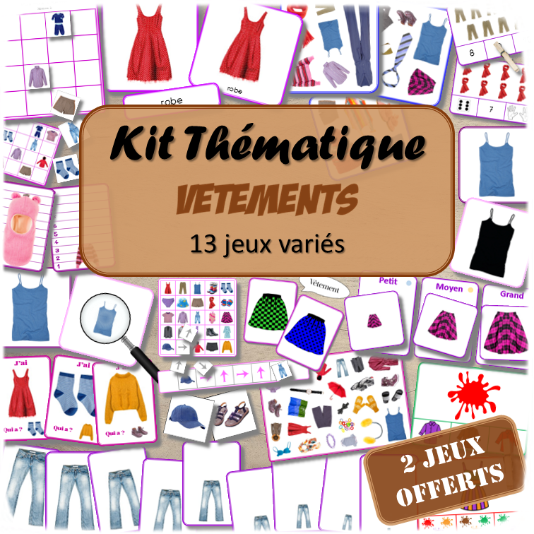 Kit thématique - Vêtements et Accessoires - 13 jeux variés pour le prix de 11 - 2 jeux offerts - Jeux pédagogiques, éducatifs et ludiques - Atelier autonome Maternelle (Cycle 1) et Primaire (Cycle 2 et 3) - PDF à télécharger et à imprimer - Difficulté progressive et différents niveaux pour la différenciation - Tarif préférentiel, réduction - Thèmes Vêtements, accessoires, chaussures, hauts, bas, ensembles, sous-vêtements, bijoux... - lslf