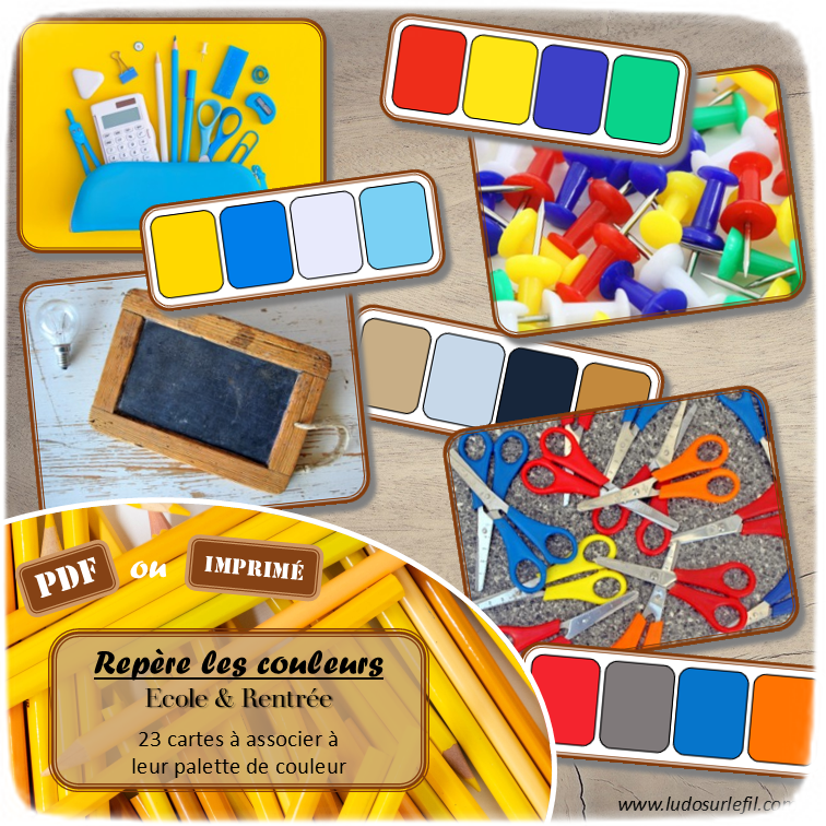 Jeu Repère les couleurs - Ecole & rentrée - photos / cartes à associer aux palettes de 4 couleurs - à télécharger et à imprimer - atelier autocorrectif maternelle ou cycle 2 - observation, déduction, logique, discrimination visuelle, vocabulaire et lexique - Thème école, rentrée, fournitures scolaires - lslf