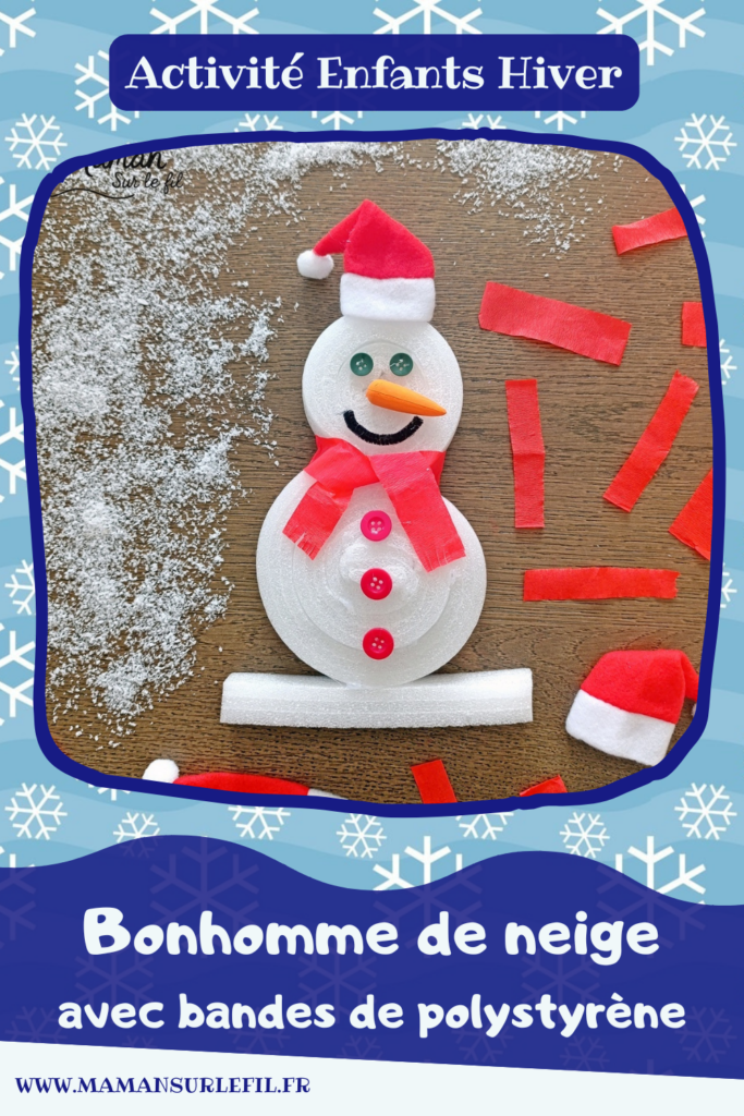 Fabriquer un bonhomme de neige avec des bandes de polystyrène de récup' - activité créative et manuelle enfants - Recyclage, surcyclage de bandes de polystyrène récupérées dans un colis - Bricolage, collage - Détails avec boutons, papier crépon, carotte, fil chenille et bonnet de Père Noël - Bricolage et décoration DIY - Bricolage Fait maison, décoration - Thème Hiver, froid, neige, Noël - Bricolage sympa et facile - Arts visuels Maternelle et cycle 2 - Maternelle et élémentaire - Créativité - Cycle 1 ou 2 - tutoriel photos - mslf